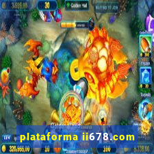 plataforma ii678.com